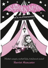 ISADORA MOON SE'N VA D'EXCURSIO,LA | Harriet Muncaster | 9788420487434 (Alfaguara ij)