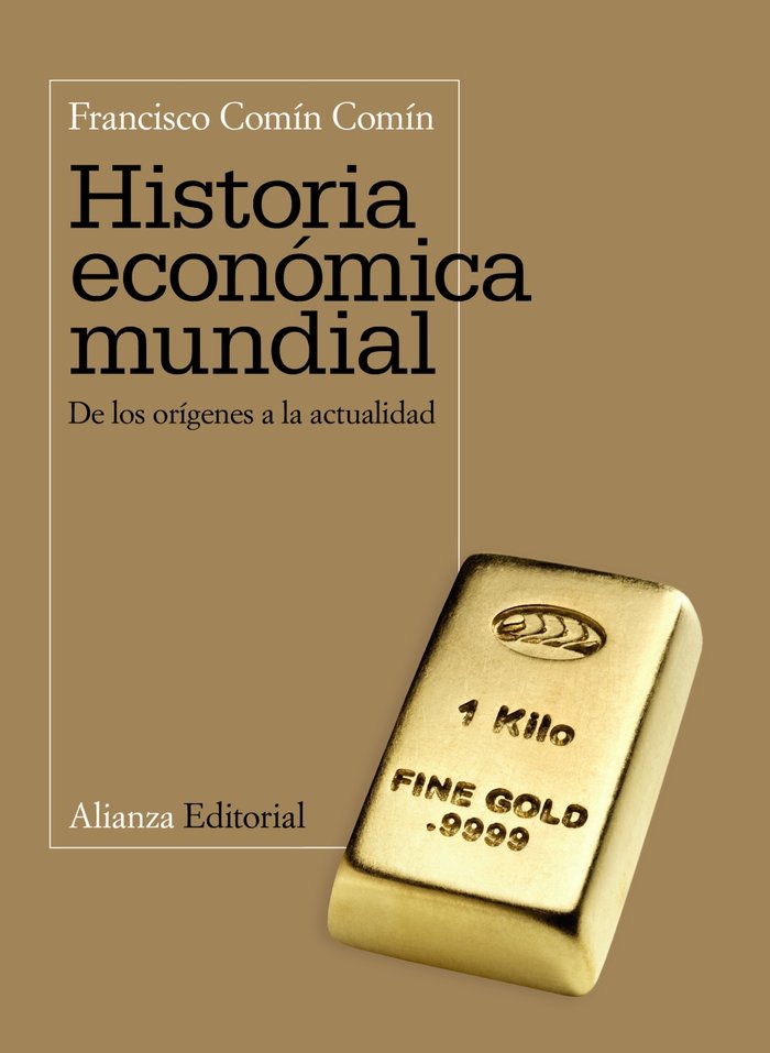 HISTORIA ECONOMICA MUNDIAL | COMIN, FRANCISCO | ALIANZA | 9788420654768