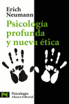 PSICOLOGIA PROFUNDA Y NUEVA ETICA | NEUMANN, ERICH | ALIANZA | 9788420660882