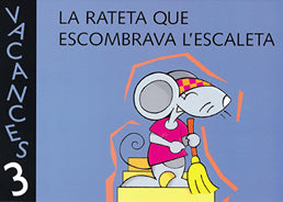 Vacances 3. La rateta que escombrava l'escaleta