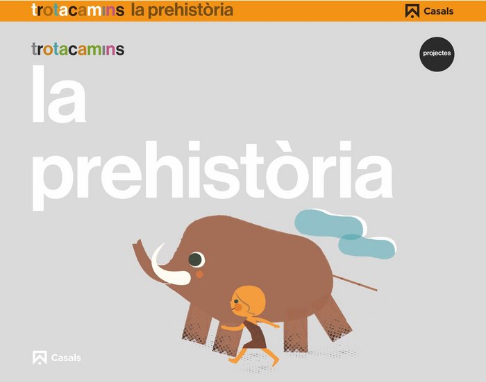 PREHISTORIA 5ANYS EI 17 TROTACAMINS | AA,VV | 9788421862605 (Casals) Imagen principal del producto