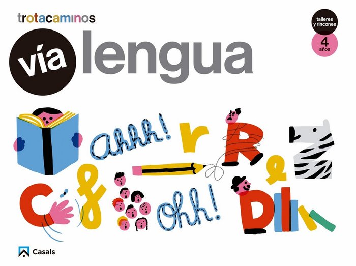 VIA LENGUA 4AÑOS TALLERES RINCONES 17 TROTACAMINOS | AA,VV | 9788421863039 (Casals)