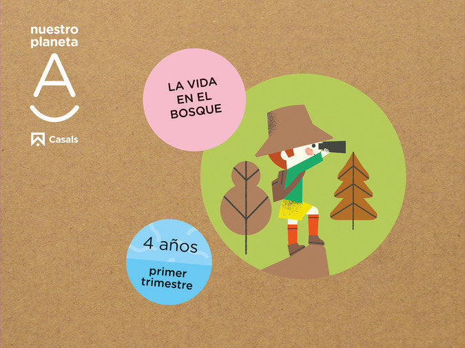 NUESTRO PLANETA A 4AÑOS 1oTRIM, EI 22 LA VIDA EN EL BOSQUE | AA,VV | 9788421876589 (Casals) Imagen principal del producto