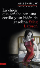 MILLENNIUM 2 CHICA QUE SOÑABA CON UNA CERILLA Y BIDON GASOL - 9788423349821