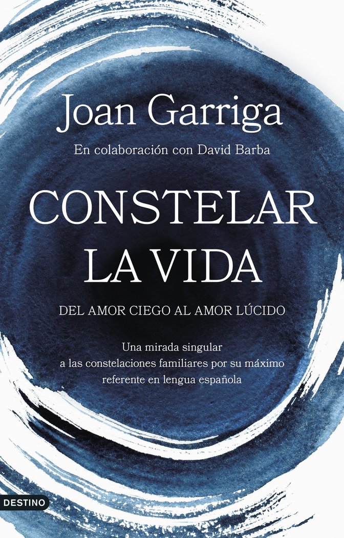 CONSTELAR LA VIDA | JOAN GARRIGA | DESTINO | 9788423364947