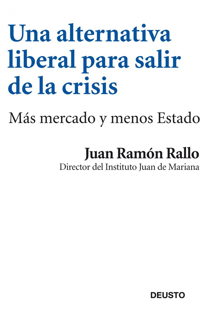 UNA ALTERNATIVA LIBERAL PARA SALIR DE LA CRISIS - 9788423412969