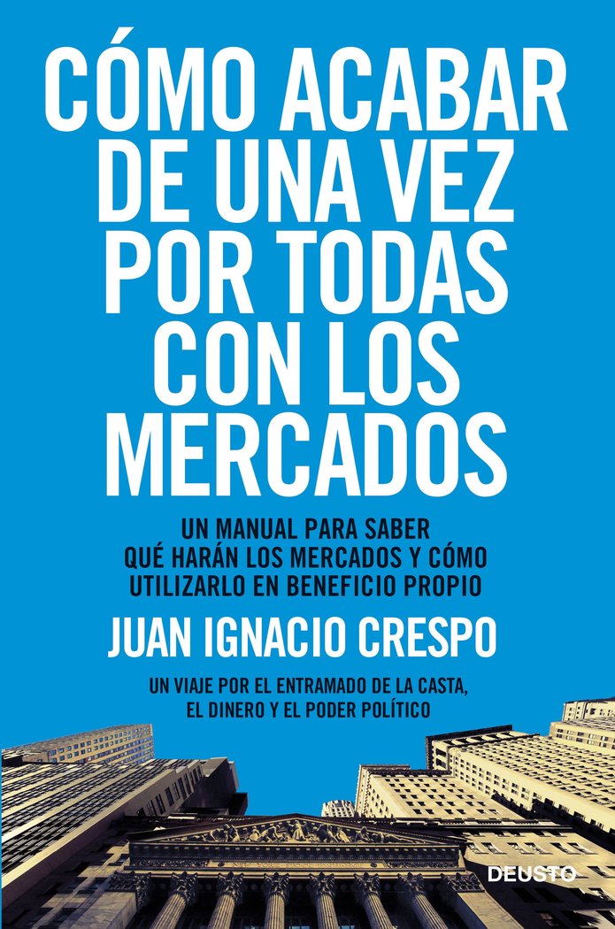 COMO ACABAR DE UNA VEZ POR TODAS CON LOS MERCADOS - 9788423418541