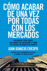 COMO ACABAR DE UNA VEZ POR TODAS CON LOS MERCADOS - 9788423418541