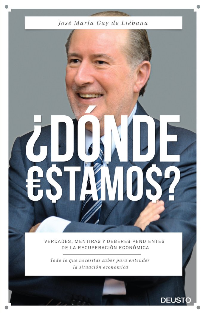 DONDE ESTAMOS | GAY DE LIEBANA,JOSE MARIA | EDICIONES DEUSTO | 9788423420919
