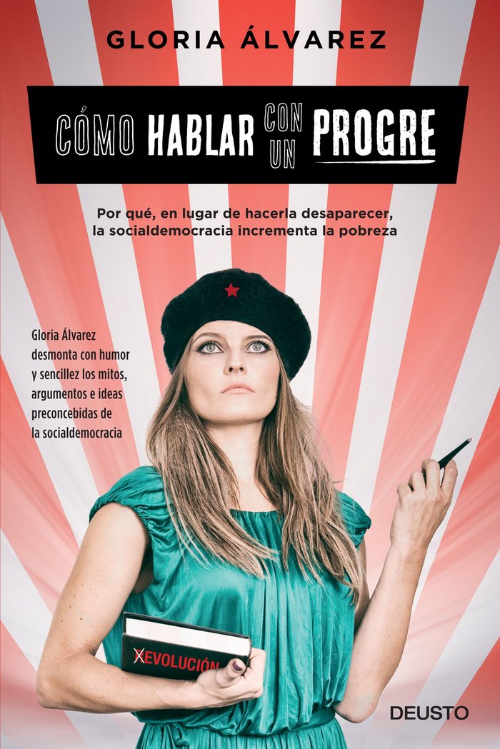COMO HABLAR CON UN PROGRE | ALVAREZ CROSS,GLORIA | EDICIONES DEUSTO | 9788423425716