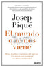 MUNDO QUE NOS VIENE,EL | PIQUE,JOSEP | EDICIONES DEUSTO | 9788423429301