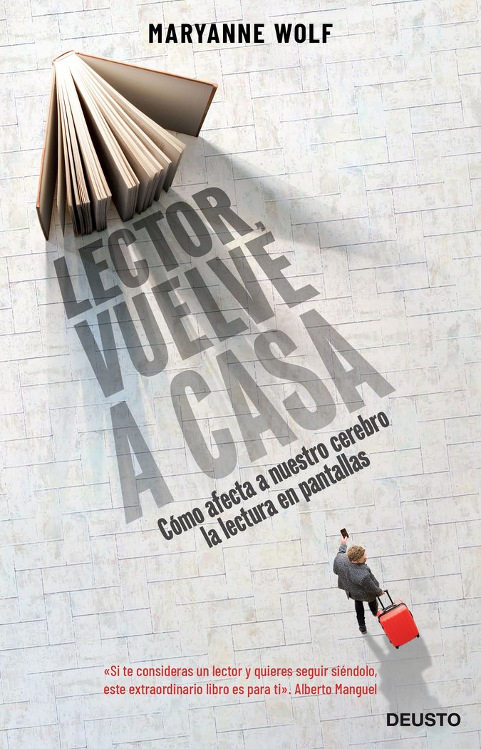 LECTOR, VUELVE A CASA | WOLF, MARYANNE | EDICIONES DEUSTO | 9788423431335