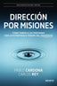 DIRECCION POR MISIONES | PABLO CARDONA & CARLOS REY | EDICIONES DEUSTO | 9788423432172