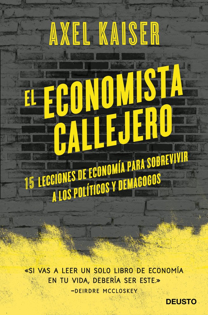 EL ECONOMISTA CALLEJERO | AXEL KAISER BARENTS-VON HOHENHAGEN | EDICIONES DEUSTO | 9788423433674 Imagen principal del producto