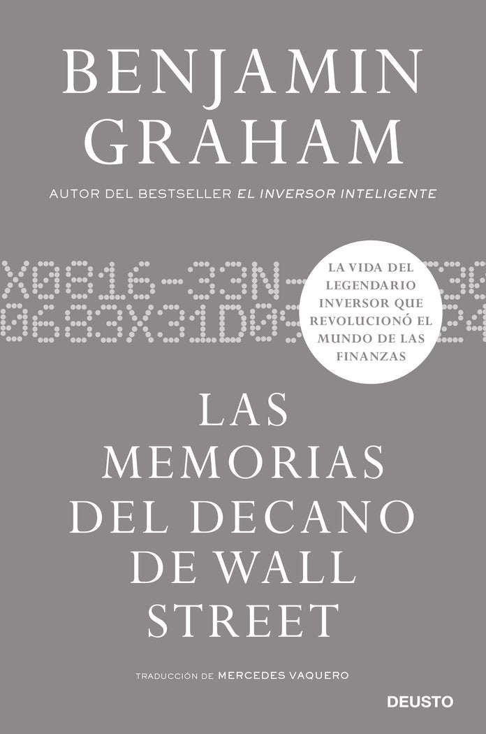 LAS MEMORIAS DEL DECANO DE WALL STREET | BENJAMIN GRAHAM | EDICIONES DEUSTO | 9788423435968 Imagen principal del producto