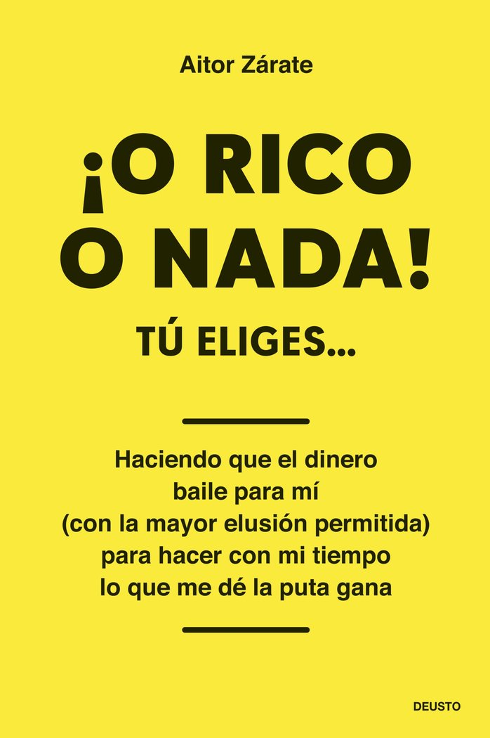 O RICO O NADA | AITOR ZARATE | EDICIONES DEUSTO | 9788423438006