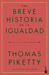UNA BREVE HISTORIA DE LA IGUALDAD | PIKETTY,THOMAS | BOOKET | 9788423438068