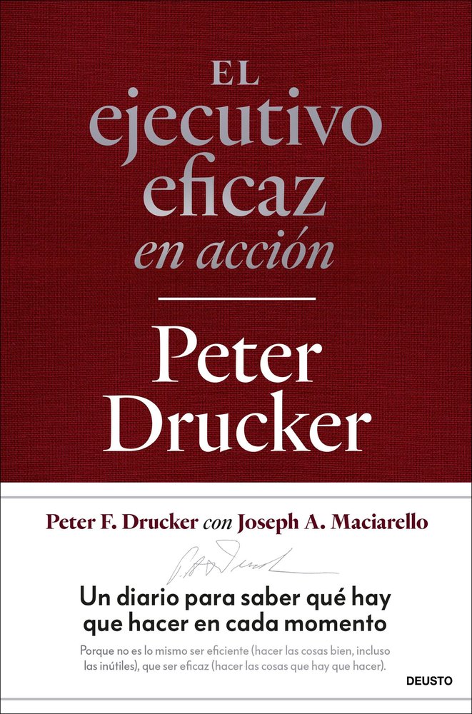 EL EJECUTIVO EFICAZ EN ACCION | PETER DRUCKER | EDICIONES DEUSTO | 9788423438723 Imagen principal del producto