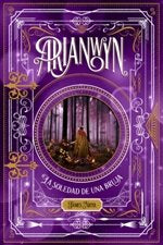 ARIANWYN 2 LA SOLITUD DE UNA BRUJA | Nicol,james | 9788424661465 (La galera)