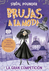 BRUJAS A LA MODA 1 LA GRAN COMPETICION | Pounder,s/anderson,l | 9788424665821 (La galera)