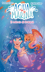 AQUA MARINA 4 EL EMBRUJO DE DRAKANIA | Isern, Susanna | 9788424671907 (La galera)