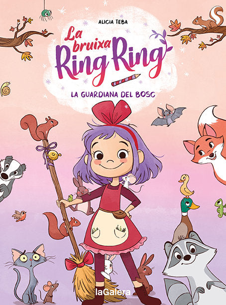 LA BRUIXA RING RING 1 LA GUARDIANA DEL BOSC | Teba, Alicia | 9788424672720 (La galera)