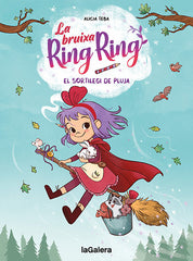 LA BRUIXA RING RING 2 EL SORTILEGI DE PLUJA | Teba, Alicia | 9788424672737 (La galera)