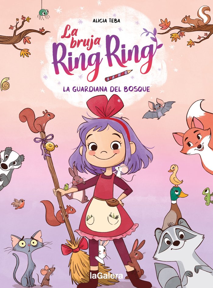 LA BRUJA RING RING 1 LA GUARDIANA DEL BOSQUE | Teba, Alicia | 9788424675172 (La galera)