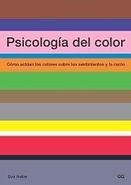 PSICOLOGIA DE COLOR COMO ACTUAN LOS COLORES | HELLER | GUSTAVO GILI EDITORIAL | 9788425219771