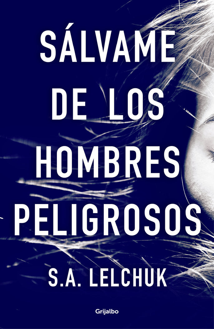 SALVAME DE LOS HOMBRES PELIGROSOS - 9788425358111