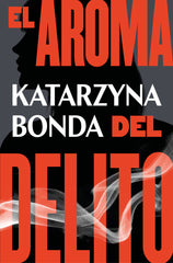 EL AROMA DEL DELITO - 9788425359019