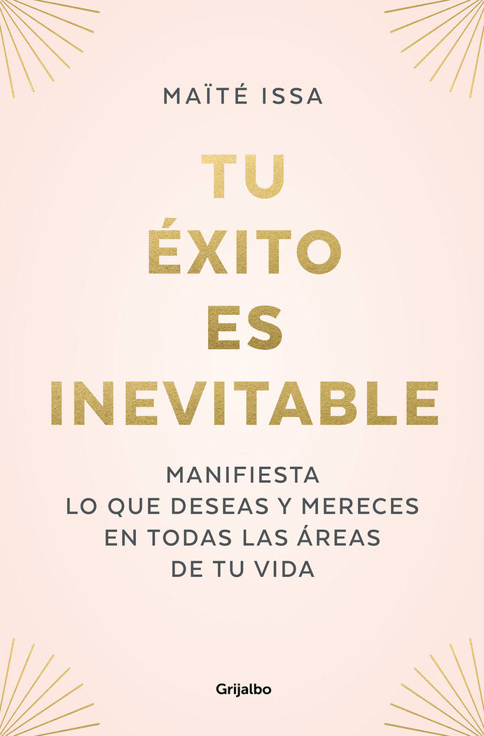 TU EXITO ES INEVITABLE | ISSA,MAITE | GRIJALBO | 9788425362378