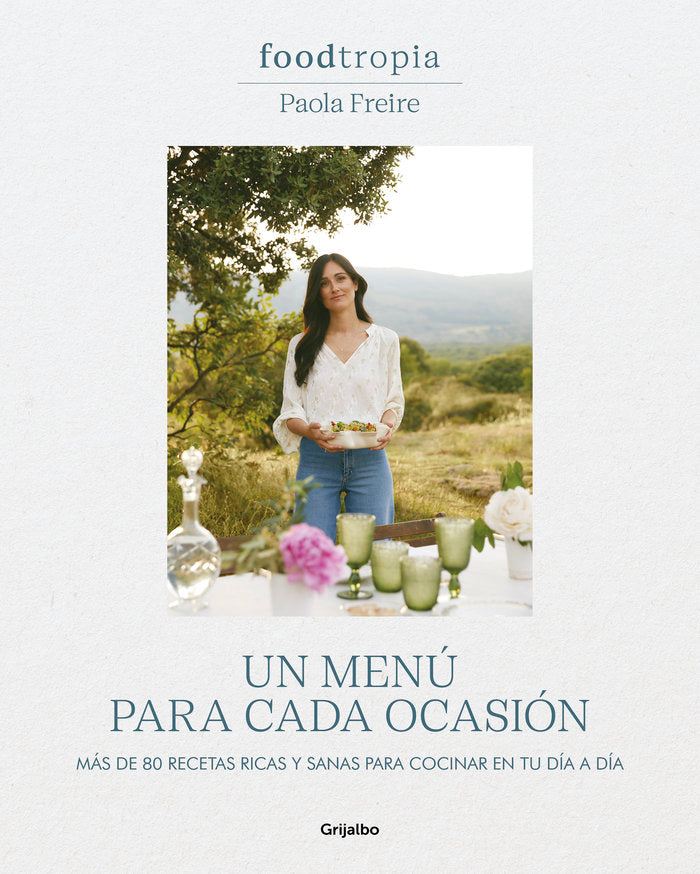 UN MENU PARA CADA OCASION | PAOLA FREIRE | GRIJALBO | 9788425364211