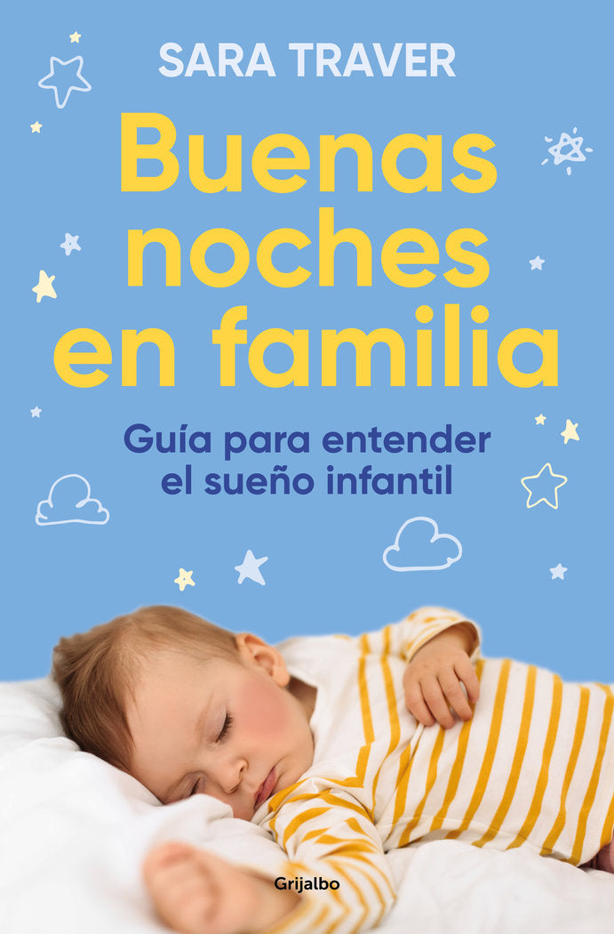 BUENAS NOCHES EN FAMILIA GUIA PARA ENTENDER EL SUEÑO INFANTI | SARA TRAVER | GRIJALBO | 9788425364419