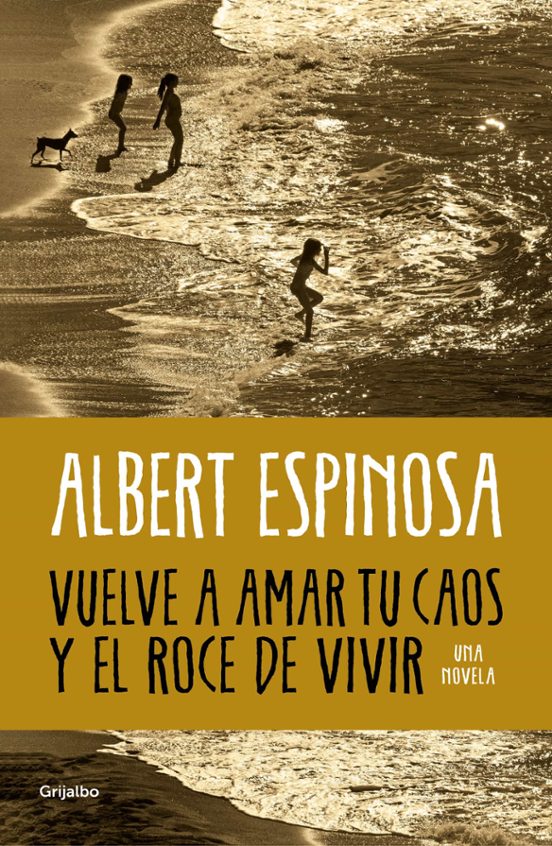 VUELVE A AMAR TU CAOS Y EL ROCE DE VIVIR Imagen principal del producto