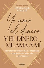 YO AMO EL DINERO Y EL DINERO ME AMA A MI - 9788425367205