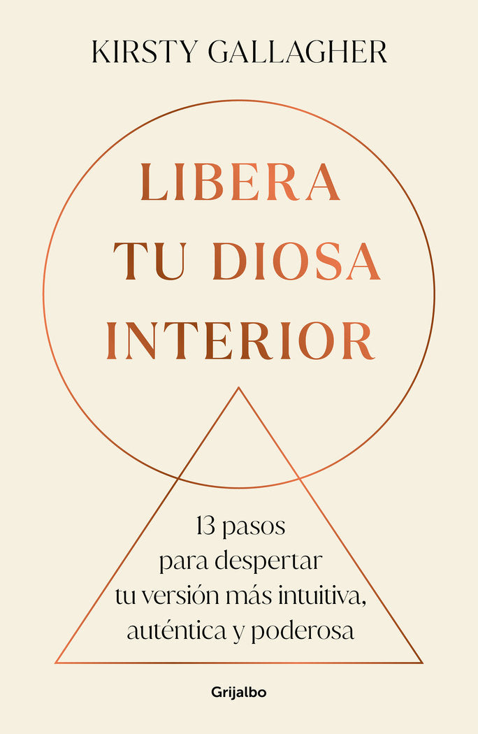 LIBERA TU DIOSA INTERIOR | KIRTSY GALLAGHER | GRIJALBO | 9788425368530