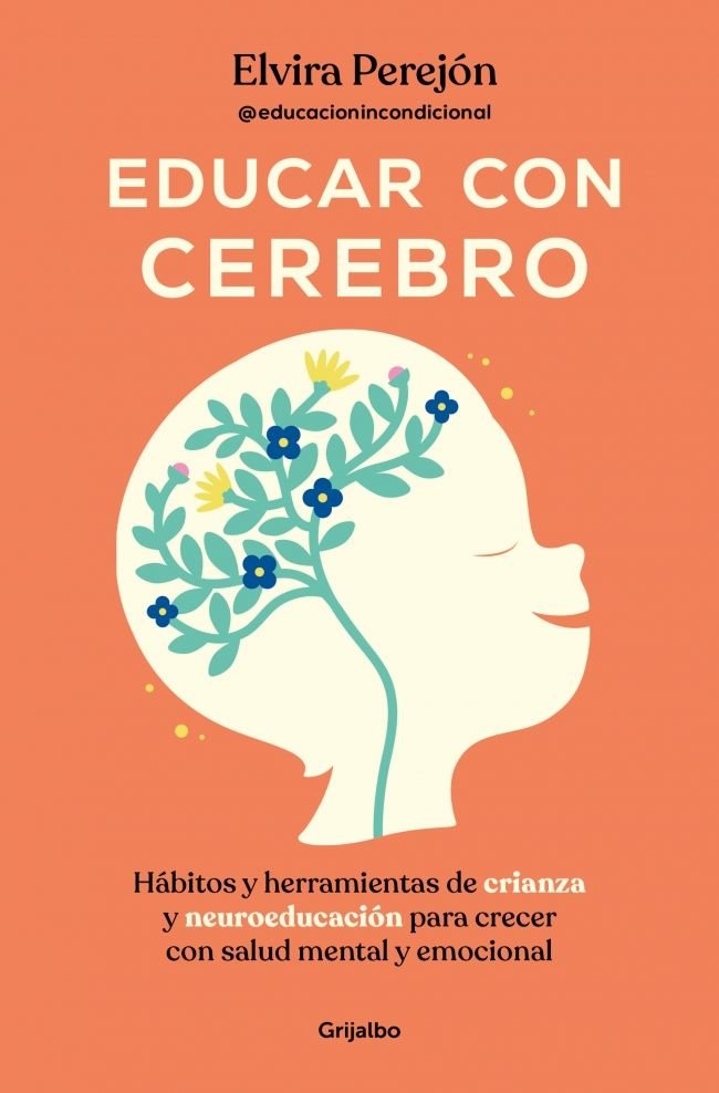 EDUCAR CON CEREBRO | PEREJON, ELVIRA | GRIJALBO | 9788425369681 Imagen principal del producto