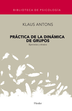 PRACTICA DE LA DINAMICA DE GRUPOS | ANTONS | HERDER | 9788425407291