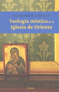 TEOLOGIA MISTICA DE LA IGLESIA DE ORIENTE - 9788425412684 Imagen principal del producto