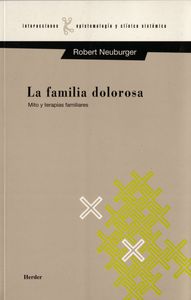 FAMILIA DOLOROSA,LA | NEUBURGER | HERDER | 9788425419539