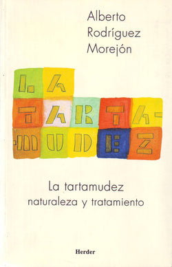 TARTAMUDEZ NATURALEZA Y TRATAMIENTO - 9788425422973