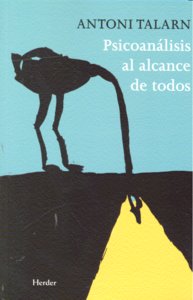 PSICOANALISIS AL ALCANCE DE TODOS | TALARN,ANTONI | HERDER | 9788425426261 Imagen principal del producto