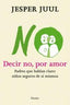 DECIR NO POR AMOR | JUUL,JESPER | HERDER | 9788425427497