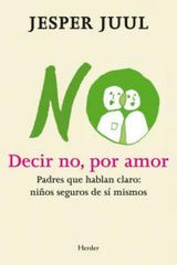 DECIR NO POR AMOR | JUUL,JESPER | HERDER | 9788425427497
