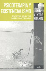 PSICOTERAPIA Y EXISTENCIALISMO | FRANKL,VIKTOR | HERDER | 9788425428340