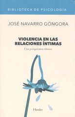 VIOLENCIA EN LAS RELACIONES INTIMAS | NAVARRO, J | HERDER | 9788425434112