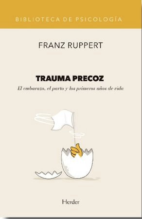 TRAUMA PRECOZ | RUPPERT, FRANZ | HERDER | 9788425437472