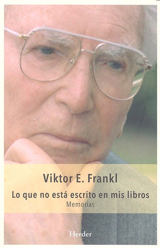 LO QUE NO ESTA ESCRITO EN MIS LIBROS | FRANKL, VIKTOR | HERDER | 9788425437557