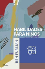 HABILIDADES PARA NIÑOS | FURMAN, BEN | HERDER | 9788425439612